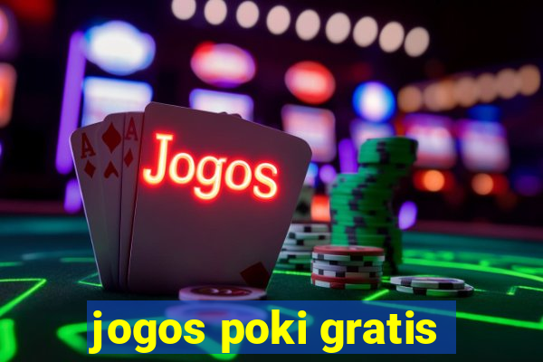 jogos poki gratis